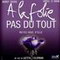 A LA FOLIE PAS DU TOUT